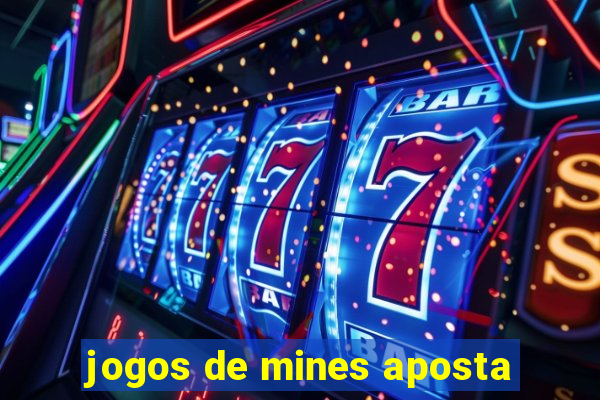 jogos de mines aposta